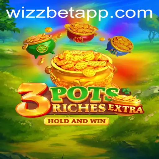 Exploring the World of 3potsExtra on Wizz Bet App: A Comprehensive Guide