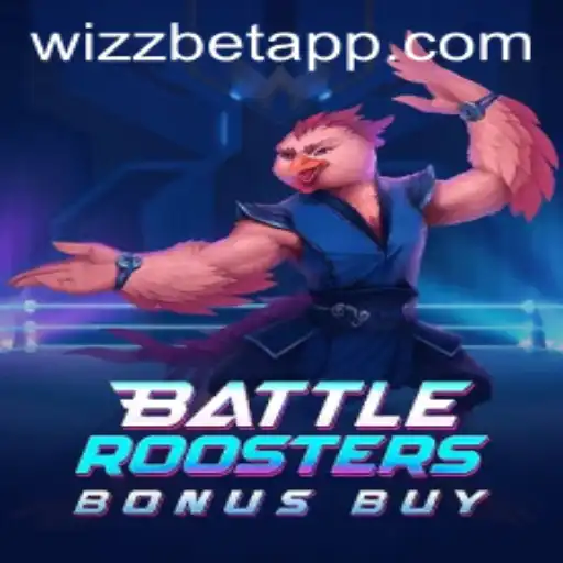 Exploring BattleRoostersBonusBuy: A New Gaming Experience on Wizz Bet App