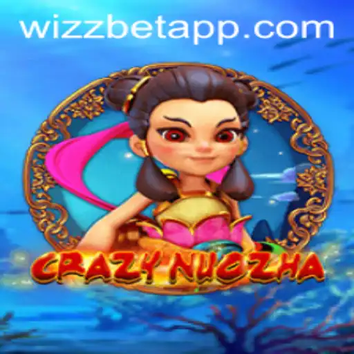 CrazyNuoZha: A Dive into Gameplay and Dynamics with Wizz Bet App
