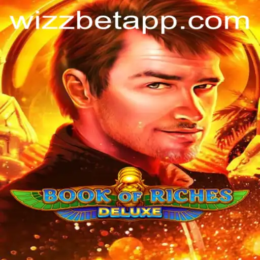 Exploring the Exciting World of Book of Riches Deluxe on the Wizz Bet App