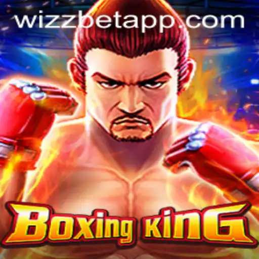 Discover the Thrill of BoxingKing and the Exciting Integration with Wizz Bet App