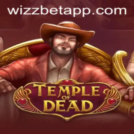 Delve into the Mystery of TempleofDead with Wizz Bet App