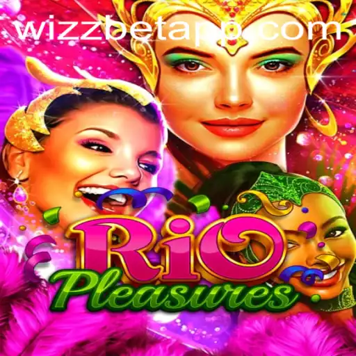 Exploring the Intriguing World of RioPleasures with Wizz Bet App